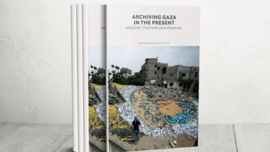 Photo of أرشفة غزة في الحاضر: توثيق مشهد وهو يختفي